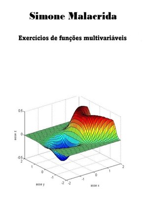 cover image of Exercícios de funções multivariáveis